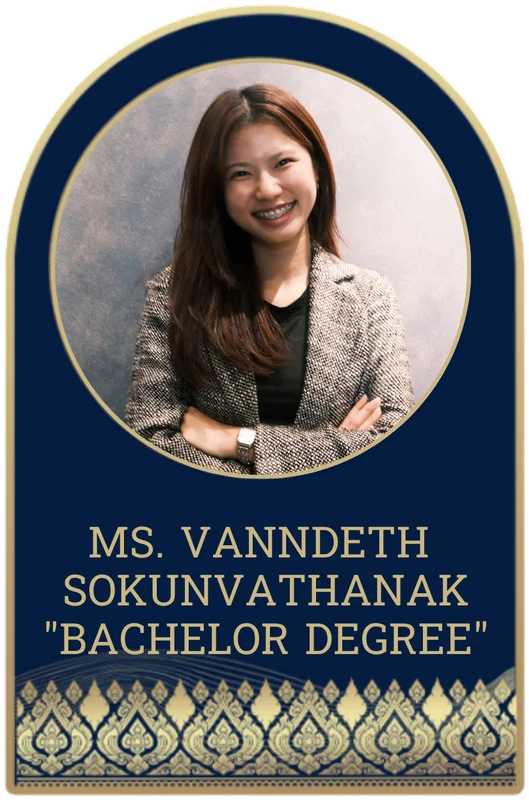 MS. VANNDETH SOKUNVATHANAK